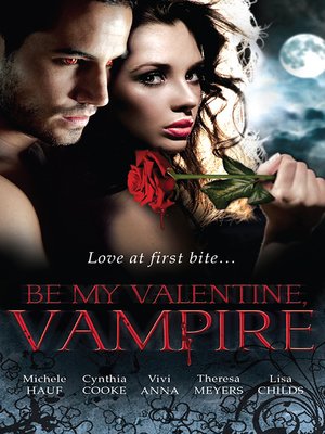 cover image of Be My Valentine, Vampire/Vampire's Tango/A Night with a Vampire/Her Dark Heart/Salvation of the Damned/The Secret Vampire Society